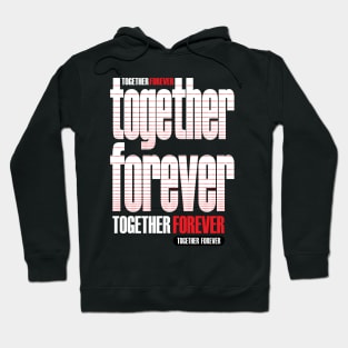 together forever Hoodie